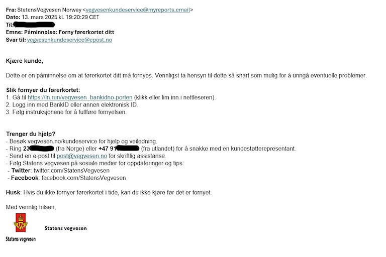 A fake email reminding you to renew your driver's license. The email contains fake links. It is also not the Norwegian Public Roads Administration's phone number.